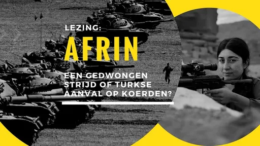 Poster for Lezing: Afrin, een gedwongen strijd of Turkse aanval op Koerden?