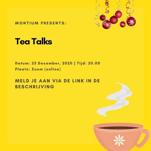 Poster for Montium presents: TeaTalks